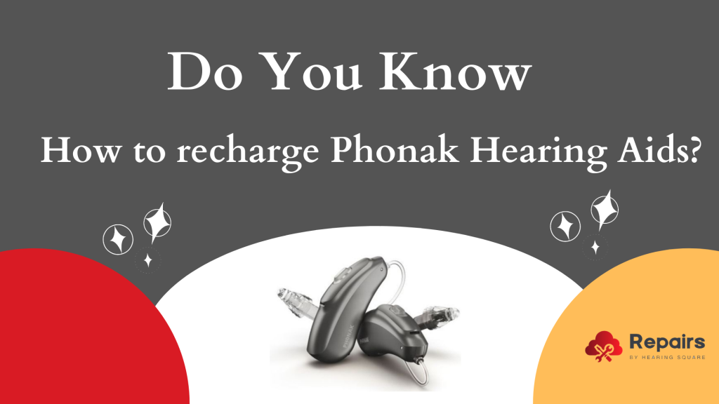 How to recharge Phonak Hearing Aids?